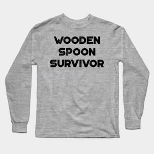 Wooden Spoon Survivor Funny Long Sleeve T-Shirt